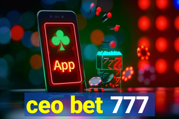 ceo bet 777